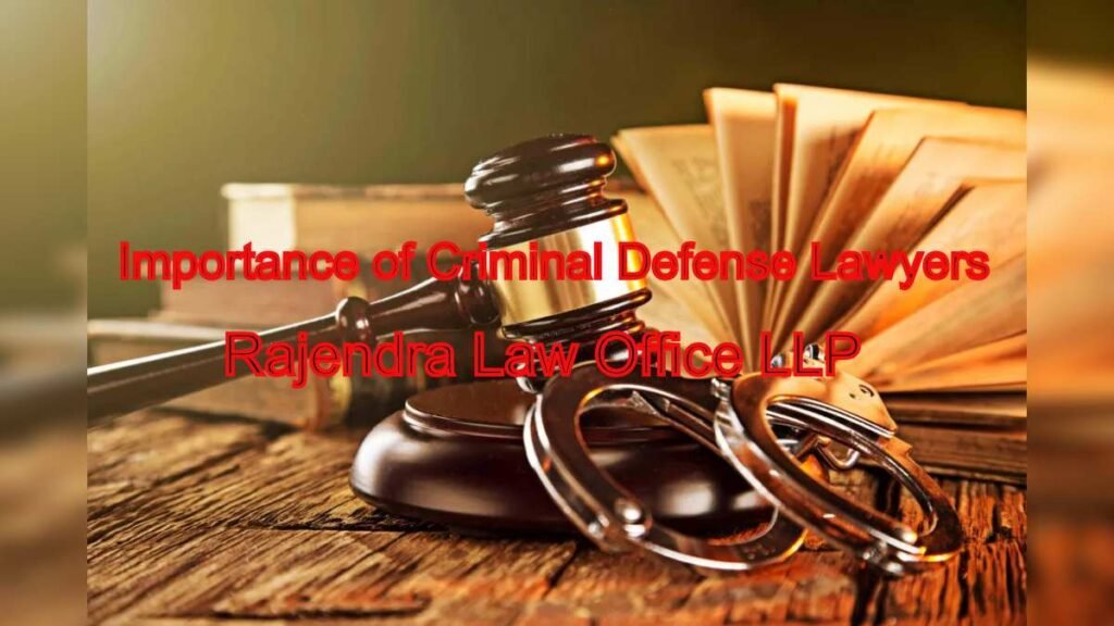 Champions of Rights: The Importance of Criminal Defense Lawyers