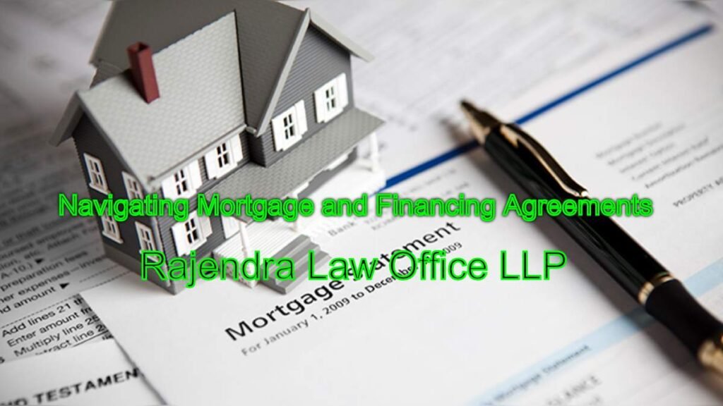 Navigating Mortgage and Financing Agreements: Legal Assistance