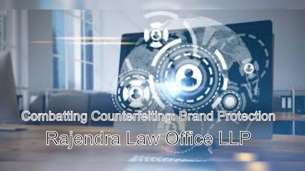 Combatting Counterfeiting: Legal Strategies for Brand Protection