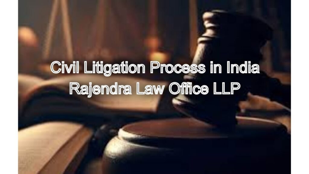 Civil Litigation Process in India: Legal Procedures and Steps