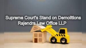 Illegal Property Constructions: Supreme Court's Stand on Demolitions