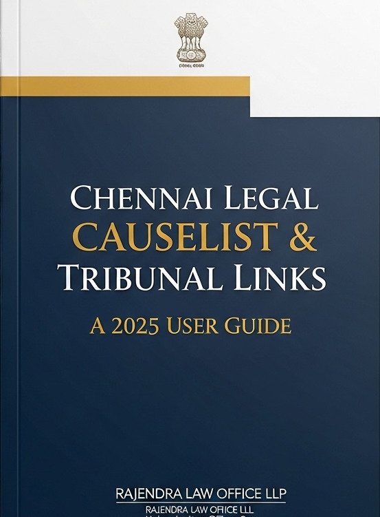 Chennai Legal Causelist & Tribunal Links – A 2025 User Guide by Rajendra Law Office LLP