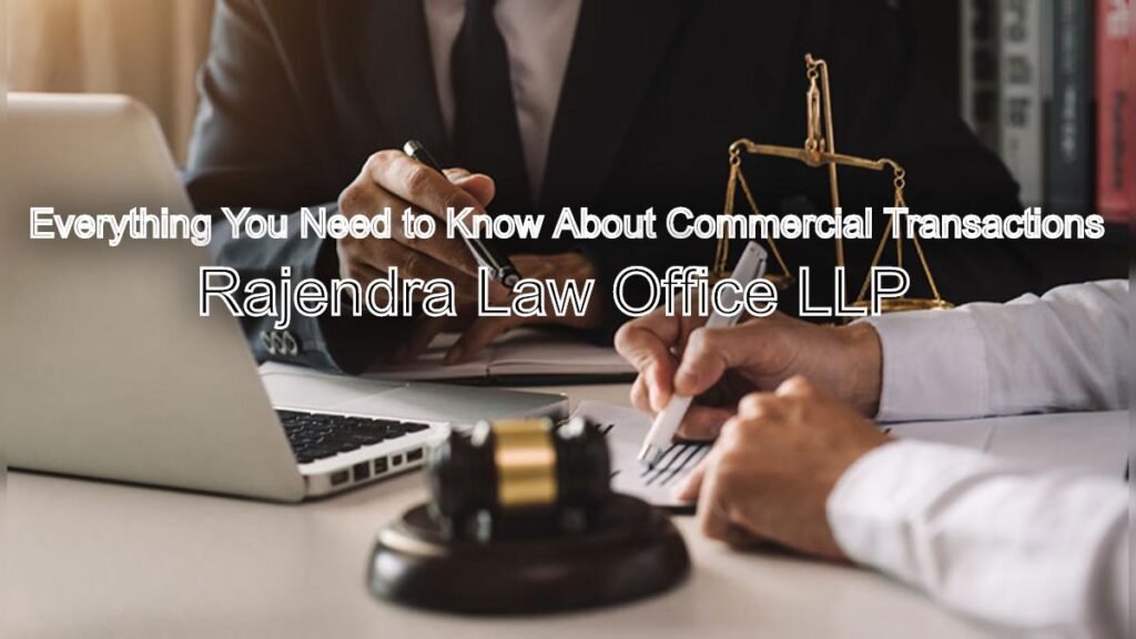 Everything You Need to Know About Commercial Transactions in India: A Legal Guide