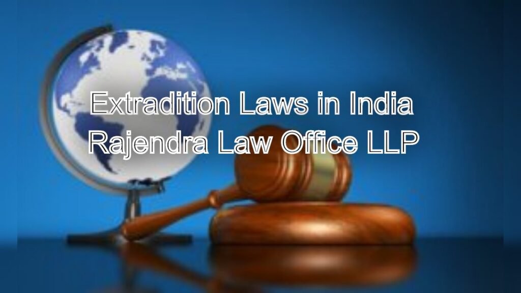 Extradition Laws in India: Supreme Court's Role in High-Profile Cases