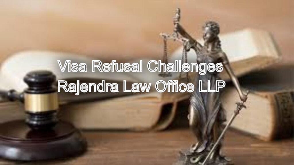 Visa Refusal Challenges: Supreme Court Remedies and Legal Strategies