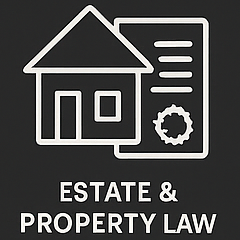 Estate & Property Law Estate & Property Law