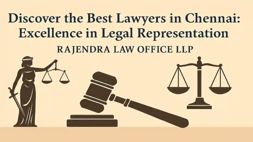 Discover the Best Lawyers in Chennai_ Excellence in Legal Representation