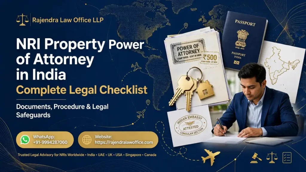 NRI Property Power of Attorney in India: Key Legal Points to Review